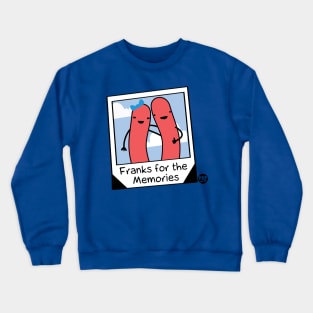 FRANKS FOR MEMORIES Crewneck Sweatshirt